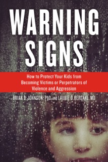 Warning Signs by Brian D. Johnson, PhD and Laurie D. Berdahl, MD
